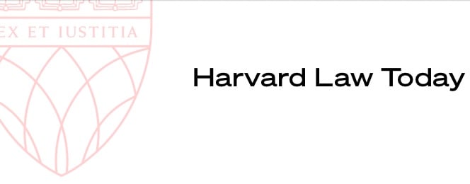 Harvard Law Today